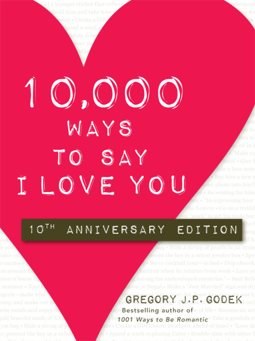 Title details for 10,000 Ways to Say I Love You by Gregory Godek - Available